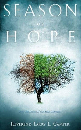 Season of Hope by Reverend Larry L Camper 9781609575045