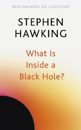 What Is Inside a Black Hole? by Stephen Hawking