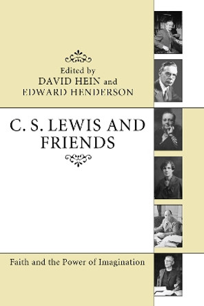 C. S. Lewis and Friends by David Hein 9781610977913