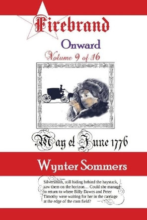 Firebrand Vol 9: Onward by Wynter Sommers 9781718400214