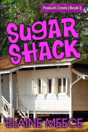 Sugar Shack by Elaine Meece 9781719235365