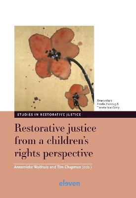 Restorative justice from a children's rights perspective by Annemieke Wolthuis