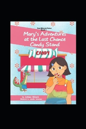Mary's Adventures at the Last Chance Candy Stand by Jeanelle Tabaranza 9781719957724