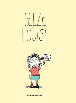 Geeze Louise by Ozzie / Kevin Butler 9781716631696