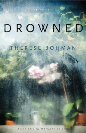 Drowned by Therese Bohman 9781590515242