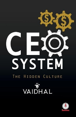 CEO System: The Hidden Culture by Vaidhal 9781640862432
