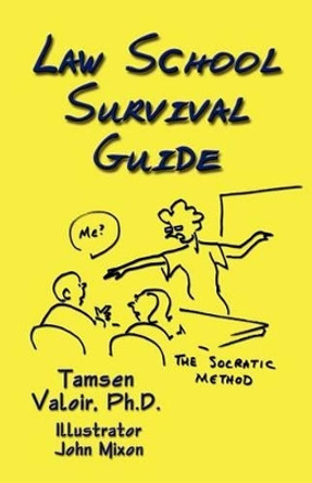 Law School Survival Guide by Tamsen Valoir PhD 9781591138242