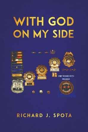 With God on My Side by Richard J Spota 9781641828666