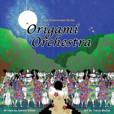 Origami Orchestra by Ammie Elliott 9781642378443