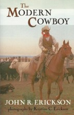 The Modern Cowboy by John R. Erickson 9781574411775