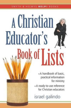 A Christian Educator's Book of Lists by Israel Galindo 9781573123471