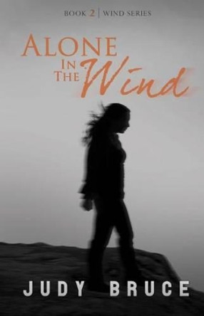 Alone in the Wind by Judy Bruce 9781576382950