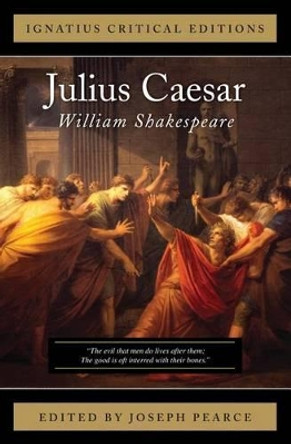 Julius Caesar by Joseph Pearce 9781586176167