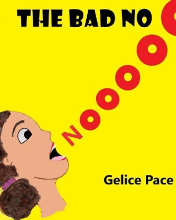 The Bad No by Gelice Pace 9781718655980