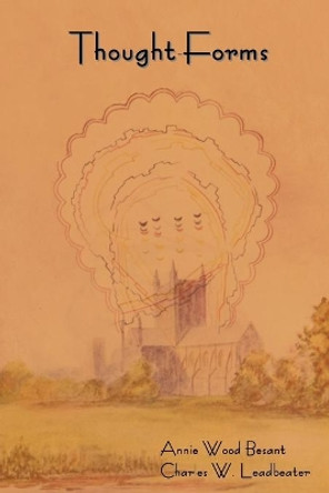 Thought-Forms by Annie Wood Besant 9781604442038