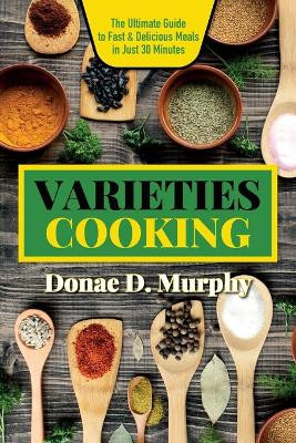 Varieties Cooking by Donae Murphy 9781638376057