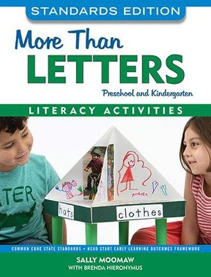 More than Letters: Preschool and Kindergarten Literacy Activities by Sally Moomaw 9781605545202