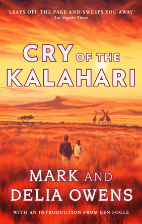 Cry of the Kalahari by Delia Owens