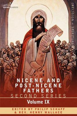 Nicene and Post-Nicene Fathers: Second Series, Volume IX Hilary of Poitiers, John of Damascus by Dr Philip Schaff 9781602065239
