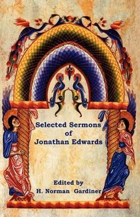 Selected Sermons of Jonathan Edwards by Jonathan Edwards 9781604447361