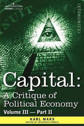 Capital: A Critique of Political Economy - Vol. III-Part II: The Process of Capitalist Production as a Whole by Karl Marx 9781605200101