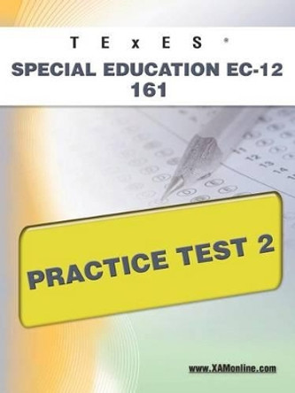 Texes Special Education EC-12 161 Practice Test 2 by Sharon A Wynne 9781607872801