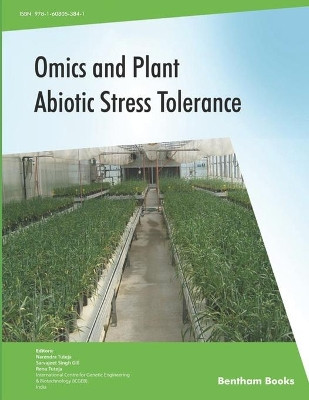Omics and Plant Abiotic Stress Tolerance by Sarvajeet Singh Gill 9781608053841