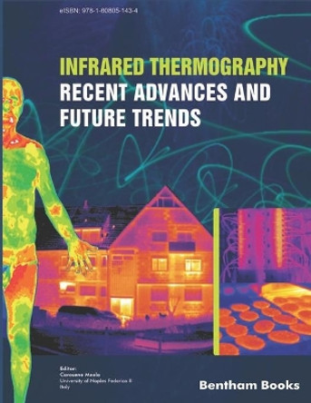 Infrared Thermography: Recent Advances And Future Trends by Carosena Meola 9781608055210