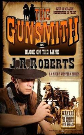 Blood on the Land by J R Roberts 9781612326924