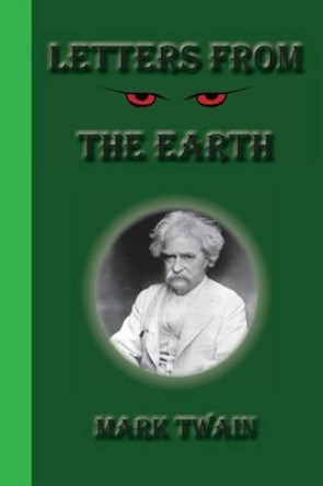 Letters From The Earth by Mark Twain 9781617430060