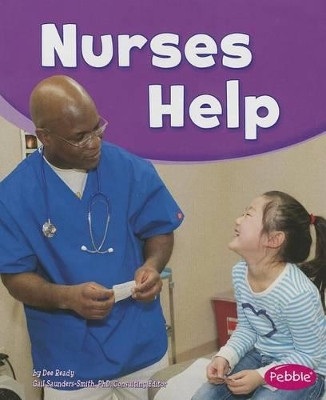 Nurses Help (Our Community Helpers) by Dee Ready 9781620658499