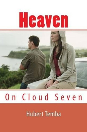 Heaven on Cloud Seven by Hubert Temba 9781620950234