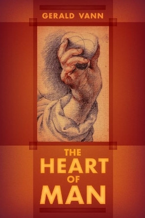 The Heart of Man by Gerald Vann 9781621386698