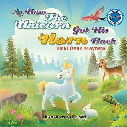 How the Unicorn Got His Horn Back by Vicki Mayhew 9781625167507