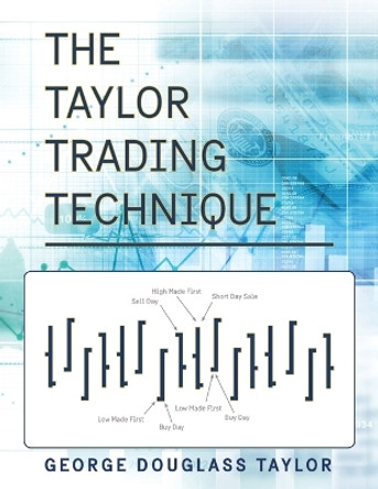 The Taylor Trading Technique by George Douglas Taylor 9781626542129