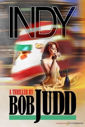 Indy by Bob Judd 9781628155679