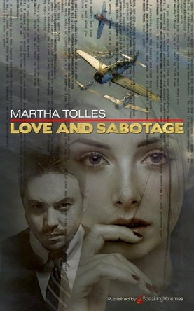 Love and Sabotage by Martha Tolles 9781628159158