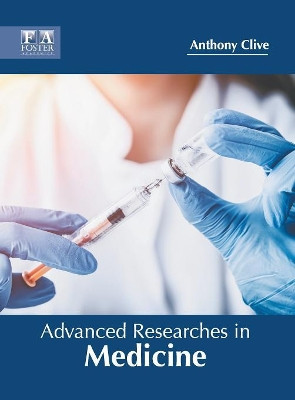 Advanced Researches in Medicine by Anthony Clive 9781632425188