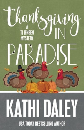 Thanksgiving in Paradise by Kathi Daley 9781635115390