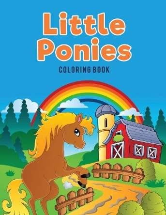 Little Ponies Coloring Book by Coloring Pages for Kids 9781635894042