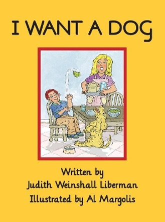 I Want a Dog by Judith Weinshall Liberman 9781636251301