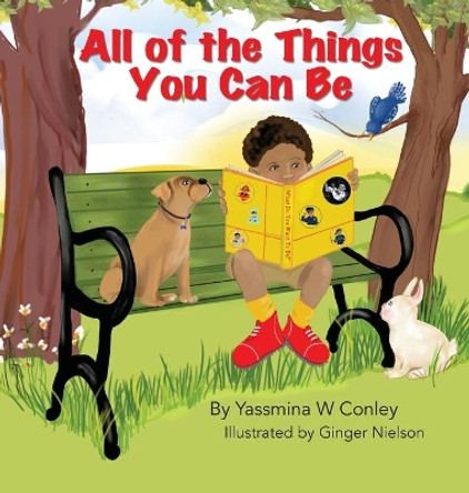 All of the Things You Can Be by Yassmina Conley 9781637602706