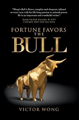 Fortune Favors the Bull by Victor Wong 9781637921357