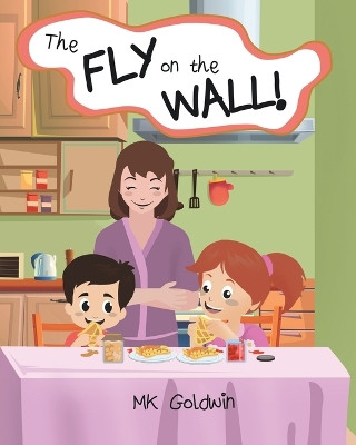 The Fly on the Wall by Mk Goldwin 9781638126829