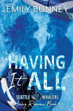 Having it All by Emily Bunney 9781644503652