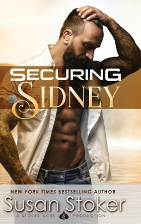 Securing Sidney by Susan Stoker 9781644991794