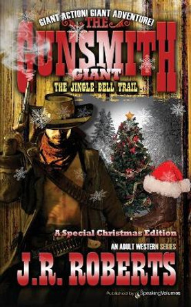 The Jingle Bell Trail by J R Roberts 9781645403456