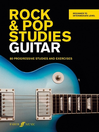 Rock & Pop Studies: Guitar: 80 Progressive Studies and Exercises by Tom Fleming 9780571539079