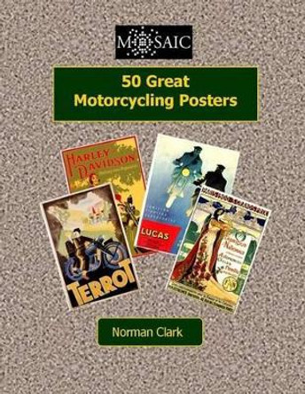 50 Great Motorcycling Posters by Norman Clark 9781505432107