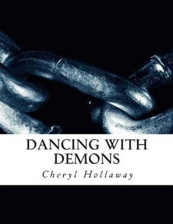 Dancing With Demons by Cheryl Hollaway 9781503169418